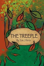 The Treeple by Tom J. Perrin Paperback Book