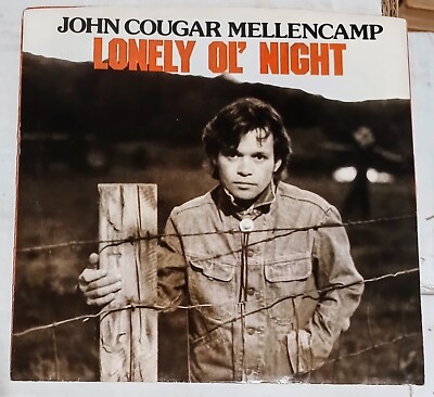 JOHN COUGAR MELLENCAMP 45 Rpm  LONELY OL' NIGHT RIVA 1985  880 984-7  