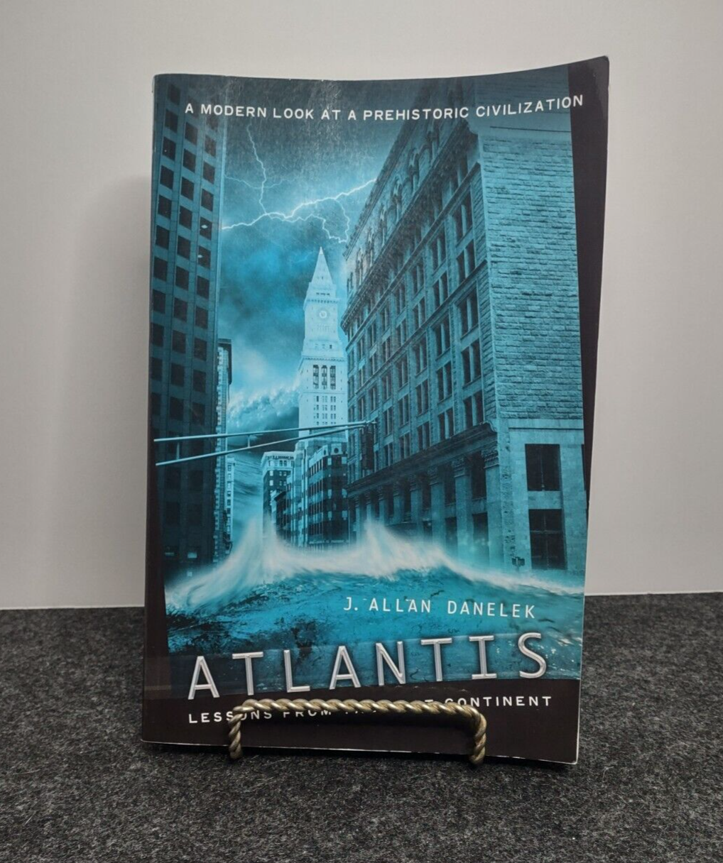Atlantis: Lessons from the Lost Continent - J. Allan Danelek First Ed & Printing