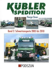 Clever: Kübler Spedition Band 2: Schwertransporte 2005-2010 Bildband/LKW/Bilder