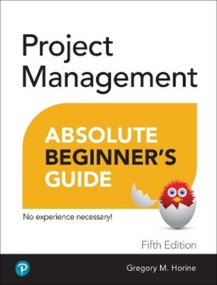 Greg Horine Project Management Absolute Beginner's Guide (Paperback)