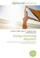 Frederic P. Miller (U. A.) | Canopy Clustering Algorithm | Taschenbuch (2026)