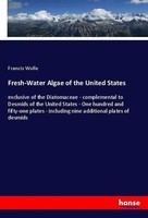 Fresh-Water Algae Of The United States Francis Wolle