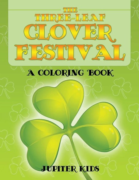 Jupiter Kids | The Three-Leaf Clover Festival (A Coloring Book) | Taschenbuch-image