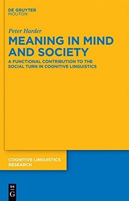 Meaning in Mind and Society: A Functional Contribution to the Social Turn in ...