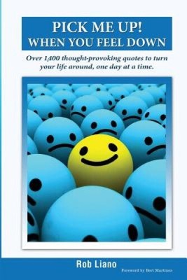 Pick Me Up!: When You Feel Down by Rob Liano