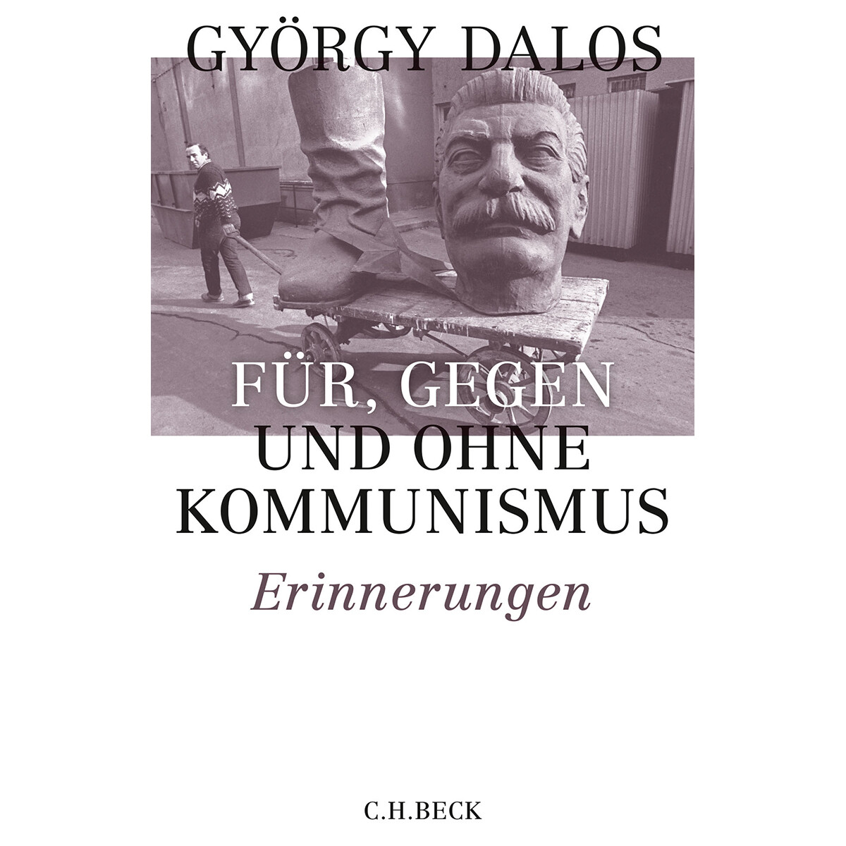 Thumbnail - Für, Gegen Und Ohne Kommunismus. Erinnerungen. György Dalos