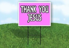 THANK YOU JESUS Yard Sign Road with Stand LAWN SIGN