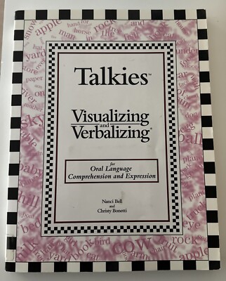 TALKIES VISUALIZING AND VERBALIZING FOR LANGUAGE By Nanci Bell & Christy Bonetti