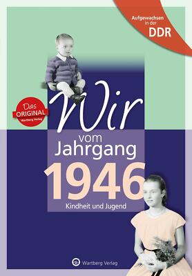 Aufgewachsen in der DDR - Wir vom Jahrgang 1946 - Kindheit und Jugend | Buch | 9