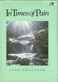 In Times of Pain by Jane Grayshon