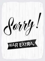 Holzschild 40X30 Cm Sorry War Extra WeißEs Deko Schild Deko Geschenk Schild
