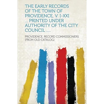Early Records of the Town of Providence, V. I-Xxi  Prin -  NEW Providence. Rec 2