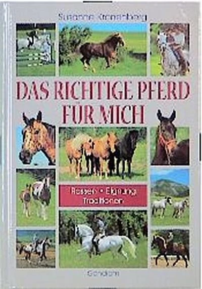 Das richtige Pferd für mich. Rassen, Eignung, Traditionen, Susanne Kronenbe ... - Bild 3 von 4