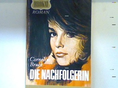 Die Nachfolgerin: Roman  dt. 51 Bruck, Cornelius: