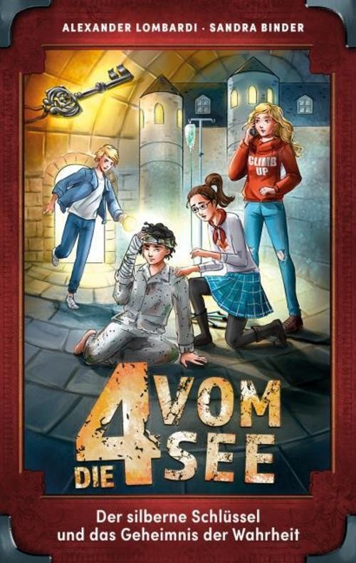 Der silberne Schlüssel und das Geheimnis der Wahrheit Sandra Binder
