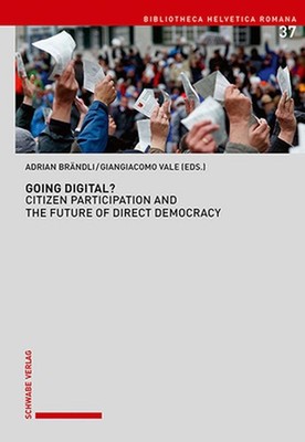 Going Digital?: Citizen Participation and the Future of Direct Democracy by Adri