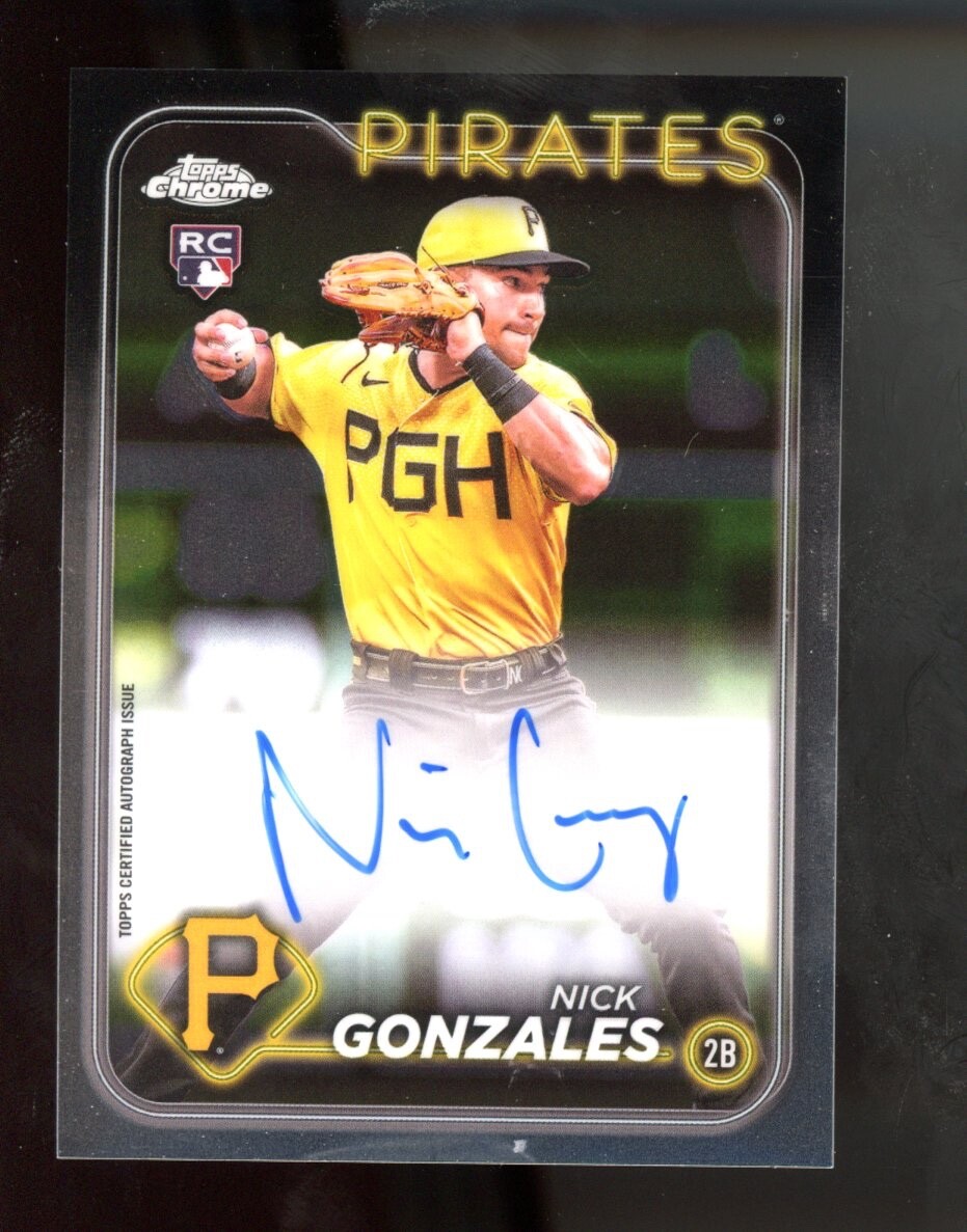 2024 Topps Chrome NICK GONZALES Rookie RC Auto #RA-NG Pittsburgh Pirates