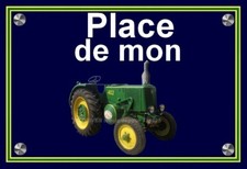plaque " PLACE DE MON TRACTEUR SFV VIERZON 402 "