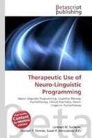 Lambert M. Surhone (U. A.) | Therapeutic Use Of Neuro-Linguistic Programming