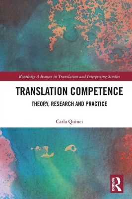 Translation Competence | Theory, Research and Practice | Carla Quinci | Buch