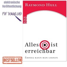 Alles ist erreichbar: Erfolg kann man lernen,...