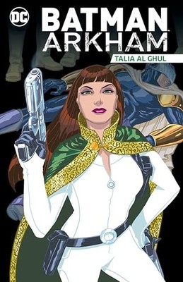 Batman Arkham: Talia al Ghul - Paperback By Various - GOOD