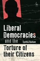 Liberal Democracies And The Torture Of Their Citizens Cynthia Banham Taschenbuch