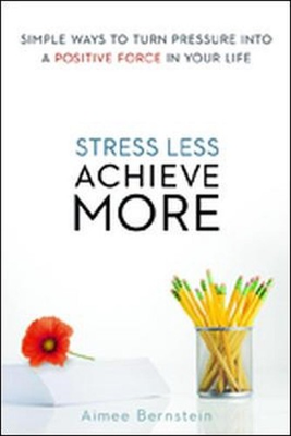 #ad Stress Less. Achieve More. Simple Ways to Turn Pressure into a Positive Force in AU $41.30