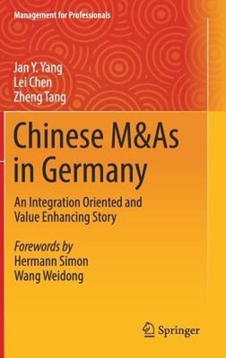 Chinese M&As in Germany: An Integration Oriented and Value Enhancing Story: New