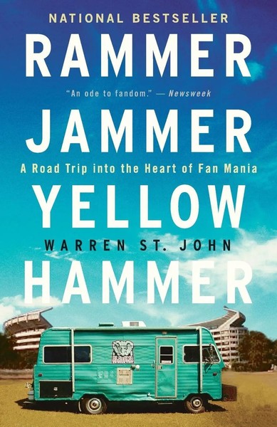 Rammer Jammer Yellow Hammer A Road Trip Into The Heart Of Fan Mania John Buch-image