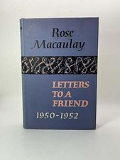 Rose Macaulay, Constance Babington Smith ed / LETTERS TO A FRIEND 1961