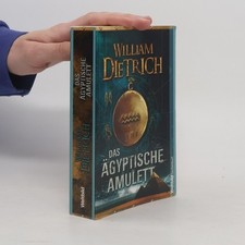 Das ägyptische Amulett  |  William Dietrich