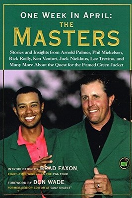 One Week in April: The Masters: Stories and Insights from Arnold