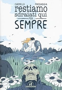 Wir bleiben hier für immer liegen [Taschenbuch] Chemello, Federico and Ma