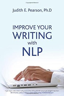 Improve Your Writing with NLP Paperback Judith E. Pearson