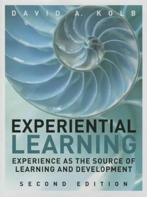 Experiential Learning : Experience As the Source of Learning and Development,...