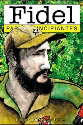 Nestor Kohan Fidel para Principiantes (Paperback) (UK IMPORT)