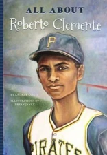 All About Roberto Clemente; All About...Peo- 1681570890, paperback, Andrew Conte