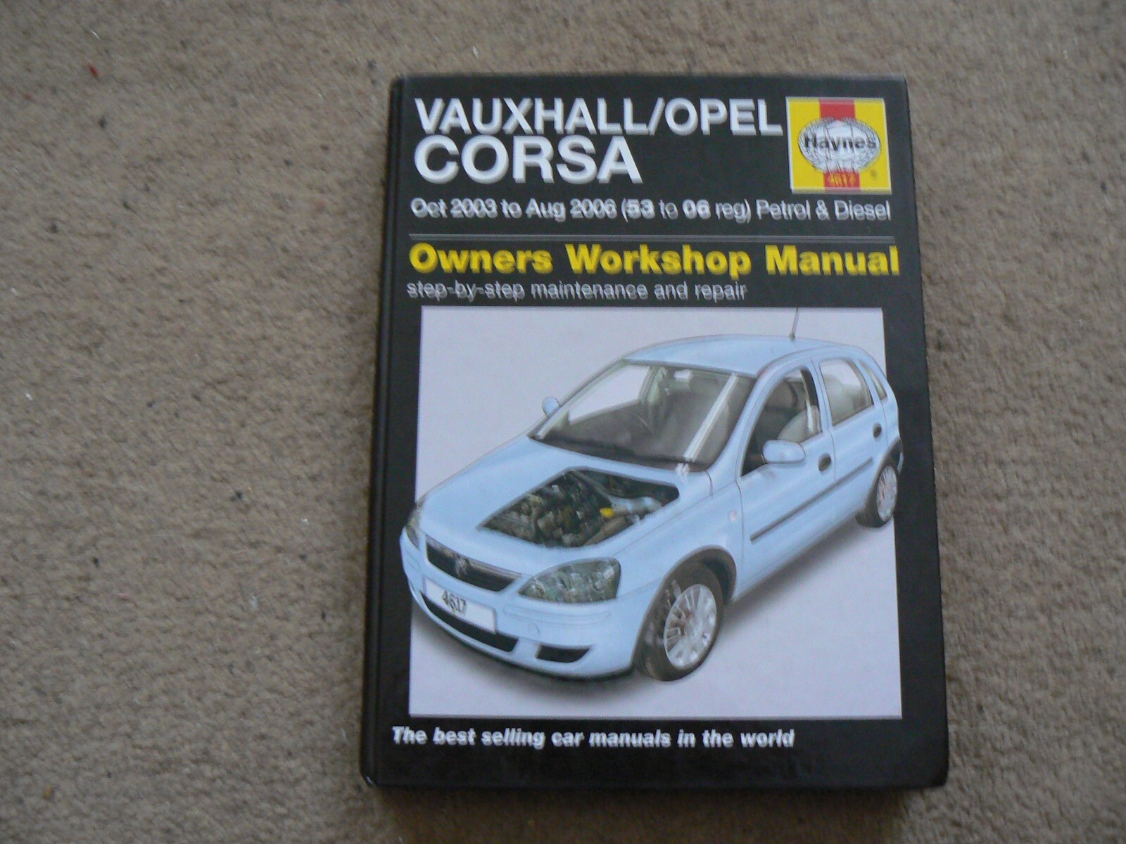Vauxhall/Opel Corsa - Haynes workshop manual,Oct 2003 to Aug 2006 (53 to 06 reg)