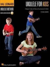 Ukulele for Kids - Hal Leonard Ukulele Method | Beginner's Guide with Step-by-St