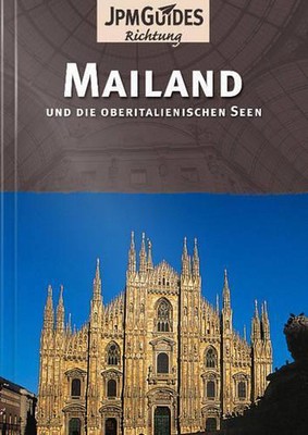 Milan/Mailand (German Edition): & the Italian Lakes (und die Oberitalienischen S