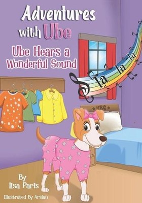 Adventures With Ube: Ube Hears A Wonderful Sound by Arslan Paperback Book