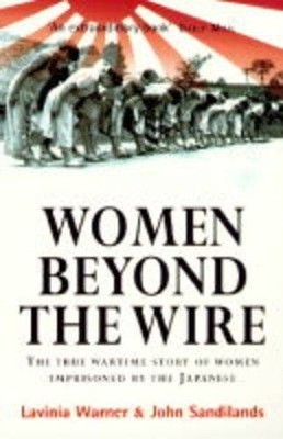 Women Beyond the Wire: Story of Pri..., Sandilands, Joh