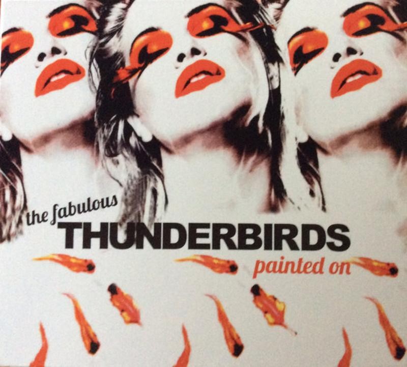 Fabulous Thunderbirds, The - Painted On CD NEU OVP