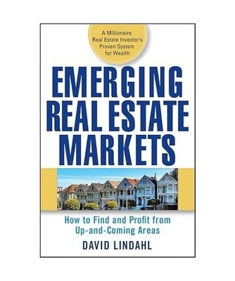 Emerging Real Estate Markets: How to Find and Profit from Up-And-Coming Areas: H