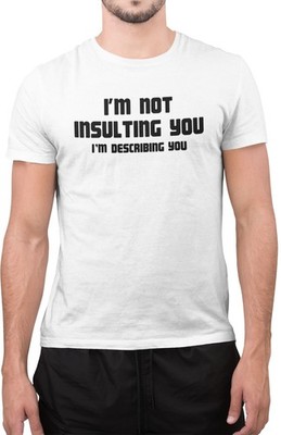 Lustiges Tumblr-T-Shirt Ich beleidige dich nicht erstaunlich Neuheit