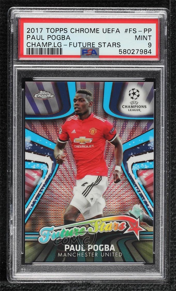 2017-18 Topps Chrome UCL Future Stars Paul Pogba #FS-PP PSA 9 MINT 14hs