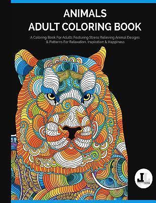 Animals Adult Coloring Book : A Coloring Book for Adults Featuring ...