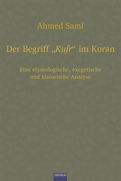 Der Begriff Kufr Im Koran | Ahmed Sami | Taschenbuch | 264 S. | Deutsch | 2026-image